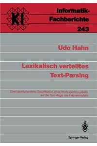 Lexikalisch Verteiltes Text-Parsing: Eine Objektorientierte Spezifikation Eines Wortexpertensystems Auf Der Grundlage Des Aktorenmodells