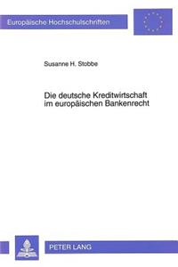 Die deutsche Kreditwirtschaft im europaeischen Bankenrecht