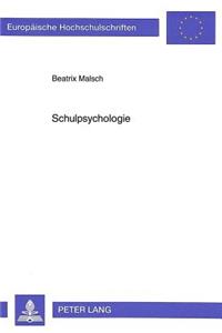 Schulpsychologie: Orientierungsleitende Theoretische Erkenntnisse Und Schulpsychologische Praxisfelder