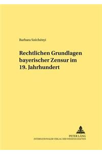 Rechtliche Grundlagen Bayerischer Zensur Im 19. Jahrhundert