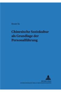 Chinesische Soziokultur ALS Grundlage Der Personalfuehrung