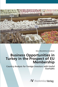 Business Opportunities in Turkey in the Prospect of EU Membership