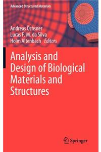 Analysis and Design of Biological Materials and Structures