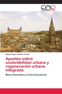 Apuntes sobre sostenibilidad urbana y regeneración urbana integrada