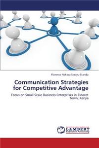 Communication Strategies for Competitive Advantage