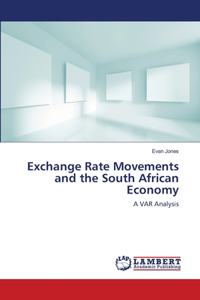 Exchange Rate Movements and the South African Economy