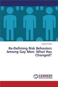 Re-Defining Risk Behaviors Among Gay Men