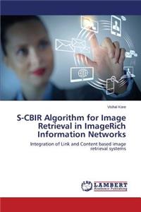 S-CBIR Algorithm for Image Retrieval in ImageRich Information Networks