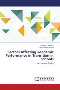 Factors Affecting Academic Performance in Transition in Schools