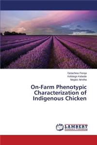 On-Farm Phenotypic Characterization of Indigenous Chicken