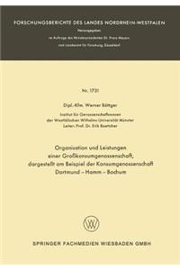 Organisation Und Leistungen Einer Großkonsumgenossenschaft, Dargestellt Am Beispiel Der Konsumgenossenschaft Dortmund-Hamm-Bochum