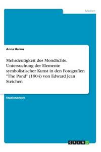 Mehrdeutigkeit des Mondlichts. Untersuchung der Elemente symbolistischer Kunst in den Fotografien 
