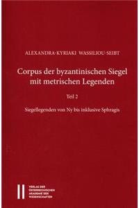 Corpus Der Byzantinischen Siegel Mit Metrischen Legenden Teil 2