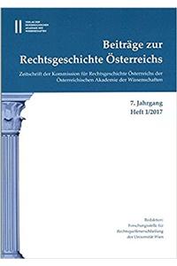 Beitrage Zur Rechtsgeschichte Osterreichs 7. Jahrgang Band 1./2017