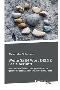 Wenn Sein Wort Deine Seele Beruhrt