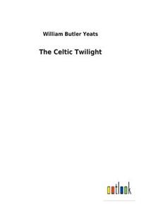 The Celtic Twilight