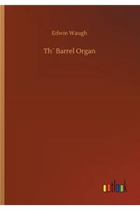 Th´ Barrel Organ