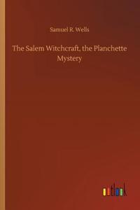 Salem Witchcraft, the Planchette Mystery