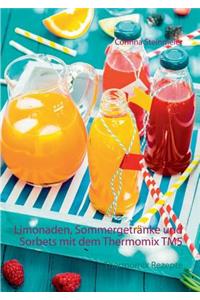 Limonaden, Sommergetränke und Sorbets mit dem Thermomix TM5