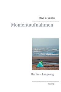 Momentaufnahmen Berlin - Langeoog