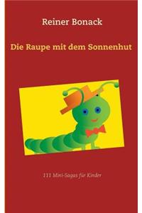 Raupe mit dem Sonnenhut