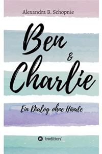 Ben & Charlie - Ein Dialog ohne Hände