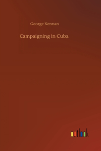 Campaigning in Cuba