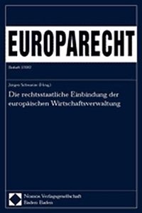 Die Rechtsstaatliche Einbindung Der Europaischen Wirtschaftsverwaltung