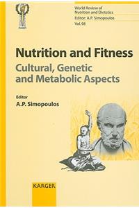 Nutrition and Fitness: Cultural, Genetic, and Metabolic Aspects