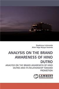 Analysis on the Brand Awareness of Hino Dutro