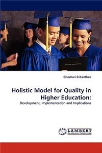 Holistic Model for Quality in Higher Education