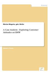 Case Analysis - Exploring Customer Attitudes on BMW