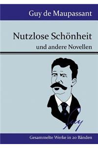Nutzlose Schönheit