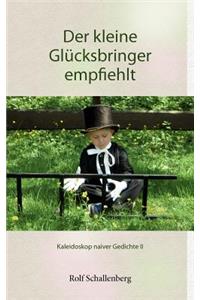 Der kleine Glücksbringer empfiehlt
