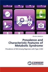 Prevalence and Characteristic Features of Metabolic Syndrome