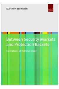 Between Security Markets and Protection Rackets