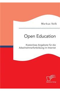 Open Education. Kostenlose Angebote für die Arbeitnehmerfortbildung im Internet