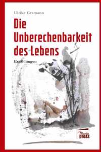 Unberechenbarkeit des Lebens