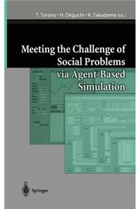 Meeting the Challenge of Social Problems Via Agent-Based Simulation