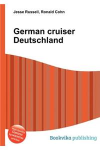 German Cruiser Deutschland