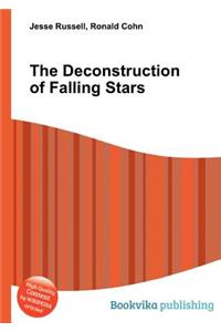 The Deconstruction of Falling Stars