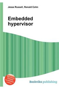 Embedded Hypervisor