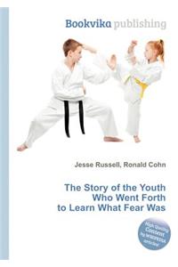 The Story of the Youth Who Went Forth to Learn What Fear Was