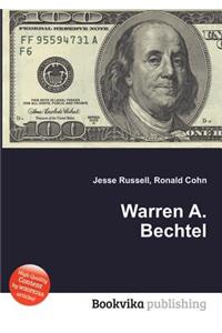 Warren A. Bechtel
