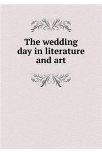 The Wedding Day in Literature and Art