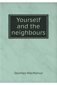 Yourself and the neighbours