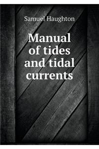 Manual of Tides and Tidal Currents