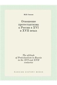 The Attitude of Protestantism to Russia in the XVI and XVII Centuries