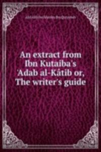 extract from Ibn Kutaiba's 'Adab al-Katib