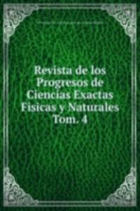 Revista de los Progresos de Ciencias Exactas Fisicas y Naturales